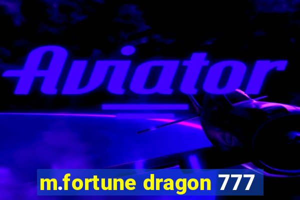 m.fortune dragon 777